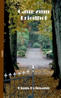 Gang zum Friedhof (German Edition) 3759796389 Book Cover
