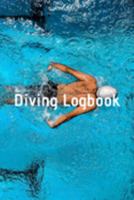 Diving Logbook: HUGE Logbook for 100 DIVES! Scuba Diving Logbook, Diving Journal for Logging Dives, Diver's Notebook, 6 x 9 inch 1694814017 Book Cover