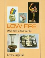 Low Fire: Other Ways To Work In Clay 0871921200 Book Cover