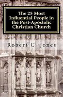 The 25 Most Influential Books in the Post-Apostolic Christian Church 1463607709 Book Cover