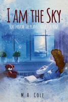 I Am the Sky 0996579141 Book Cover