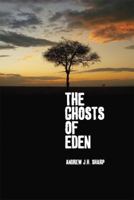 The Ghosts of Eden 0955861330 Book Cover