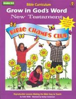 Grow in God's Word New Testament: Grade 3-4 0764705938 Book Cover