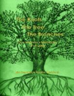 The Roots, The Tree, The Branches: One Woman's Memories 1411664787 Book Cover