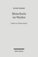 Menschsein Im Werden: Studien Zu Schleiermacher 3161480244 Book Cover