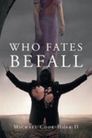 Who Fates Befall 1628389494 Book Cover