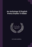An Anthology of English Poetry Dryden to Blake 1378812239 Book Cover