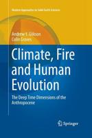 Climate, Fire and Human Evolution: The Deep Time Dimensions of the Anthropocene 3319363980 Book Cover