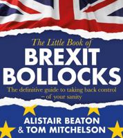 The Little Book of Brexit Bollocks 1471189163 Book Cover