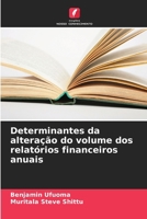 Determinantes da alteração do volume dos relatórios financeiros anuais (Portuguese Edition) 620752568X Book Cover