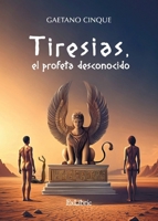 Tiresias, el profeta desconocido (Spanish Edition) B0F2Z23LK2 Book Cover