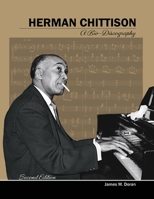 Herman Chittison A Bio-Discography B0F9VKB1KD Book Cover
