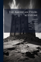 The American Tyler-keystone: Devoted To Freemasonry And Its Concerdant Others, Volume 31... 1277603324 Book Cover