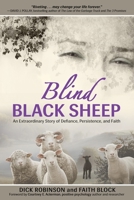 Blind Black Sheep: An Extraordinary Story of Defiance, Persistence, and Faith 0578594293 Book Cover