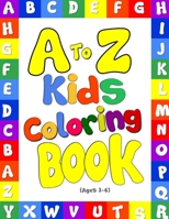 A to Z Kids Coloring Book! Uppercase Letters and Lowercase Letters Coloring Fun : Suitable for Ages 3-6! Children's Educational Book Series, Alphabet Learning Fun Activity Book for Kids 170698653X Book Cover