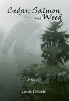 Cedar, Salmon & Weed 1926991613 Book Cover