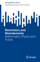 Memristors and Memelements: Mathematics, Physics and Fiction 3031256247 Book Cover