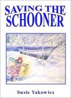 Saving the Schooner 0965254623 Book Cover