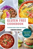 Gluten Free Cookbook: Delicious and Simple Dishes From the Large Recipe and Baking World 1990334121 Book Cover