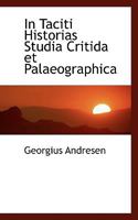 In Taciti Historias Studia Critida et Palaeographica 1116081490 Book Cover