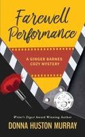 Farewell Performance: Lights, Camera, Murder! (A Ginger Barnes Mystery) 0312974566 Book Cover