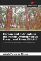 Carbon and nutrients in the Mixed Ombrophylous Forest and Pinus Elliottii 620860785X Book Cover