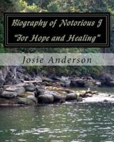 Biography of Notorious J: For Hope and Healing 1494479532 Book Cover