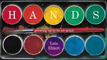 Hands : Growing up to Be an Artist 0152051074 Book Cover