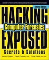 Hacking Exposed Computer Forensics: Computer Forensics Secrets & Solutions 0071626778 Book Cover