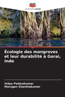 Écologie des mangroves et leur durabilité à Gorai, Inde (French Edition) 6206997499 Book Cover