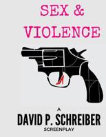 Sex and Violence 1532702795 Book Cover