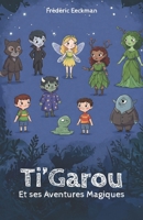 Ti'Garou (Les aventures de Ti'Garou) (French Edition) B0F8P8SCKQ Book Cover