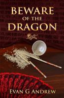 Beware of the Dragon 1502860759 Book Cover