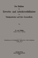 Der Einfluss Der Erwerbs- Und Arbeitsverhaltnisse Der Tabakarbeiter Auf Ihre Gesundheit 3662343762 Book Cover