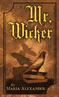 Mr. Wicker 1732454248 Book Cover