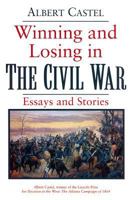 Winning and Losing in the Civil War: Essays and Stories 1570039178 Book Cover