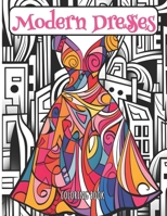 Coloring Book : Modern Dresses Through Picasso's Lens B0CGGCYLYV Book Cover