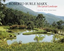 Roberto Burle Marx: The Lyrical Landscape 0520232909 Book Cover