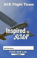 Flex-Ace: Inspired to Soar Instructors Guide 1936883066 Book Cover