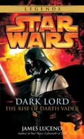 Dark Lord - The Rise of Darth Vader 0345477332 Book Cover