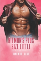 Hitman's Plus Size Little: Age Play DDlg Romance B0B4NRLHW9 Book Cover