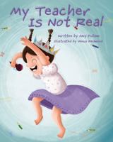 My Teacher Is Not Real 1665306300 Book Cover