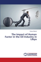 The Impact of Human Factor in the Oil Industry in Libya 6202922648 Book Cover