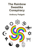 The Rainbow Swastika Conspiracy 0956158706 Book Cover
