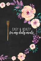 Easy and Healthy for My Daily Meals: Vegan Recipe Book Journal for Busy Women with Meal Ideas and Comprehensive Food List, kitchen conversions: 52 ... Blank Recipe Log Book, Recipe to write in 1670435741 Book Cover