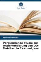 Vergleichende Studie zur Implementierung von OO-Metriken in C++ und Java 6205395673 Book Cover