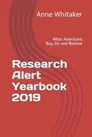 Research Alert Yearbook 2019: What Americans Buy, Do and Believe 0940195038 Book Cover
