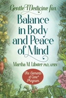 Gentle Medicine for Balance in Body and Peace of Mind 0975501895 Book Cover