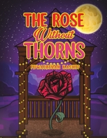 The Rose Without Thorns 1398449636 Book Cover
