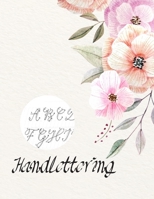 Handlettering Übungsheft: mit Handlettering Alphabet und mini Anleitung Für Anfänger, Brushlettering, (German Edition) 1660471850 Book Cover